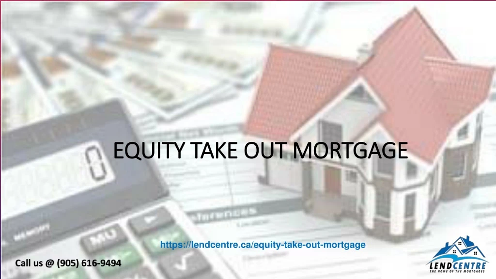 equity take out mortgage