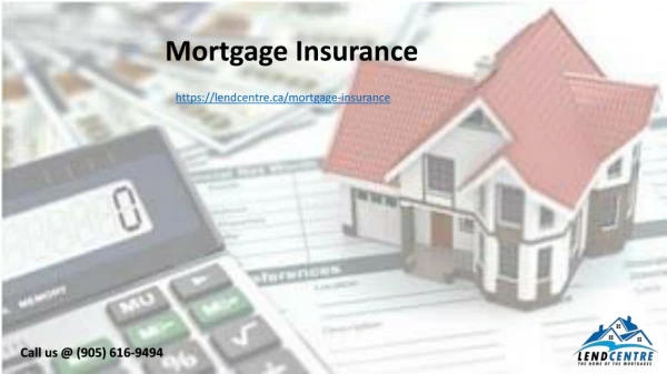 Mortgage Insurance Premium Mississauga- Lendcentre Mortgage Agent