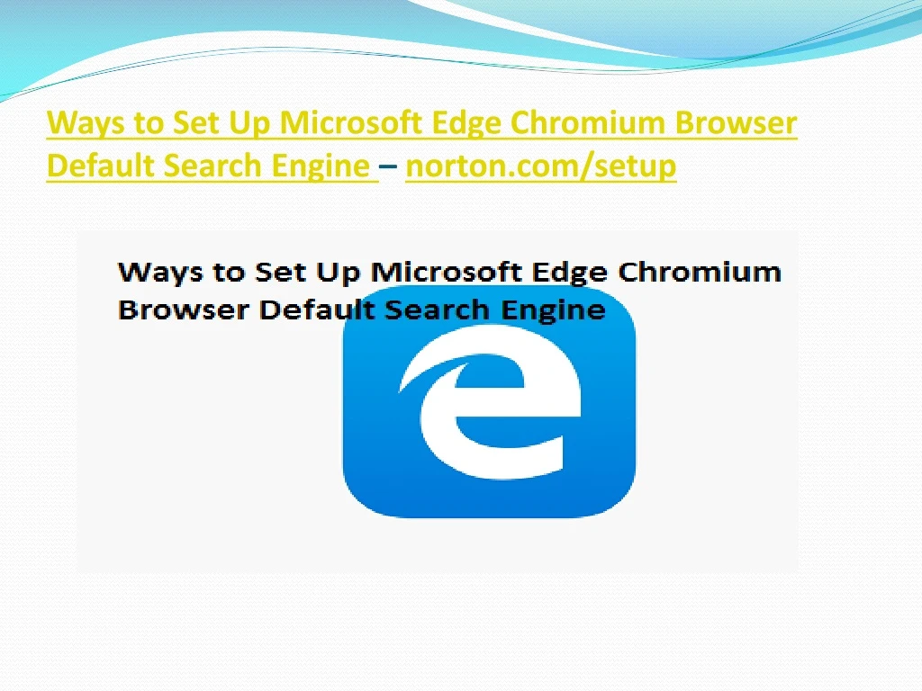 ways to set up microsoft edge chromium browser default search engine norton com setup