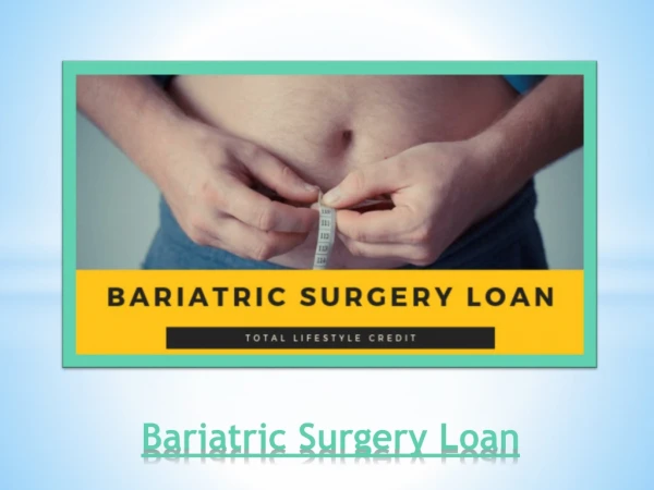 Avail Bariatric Surgery Loan To Show A Sense Of Urgency In Life