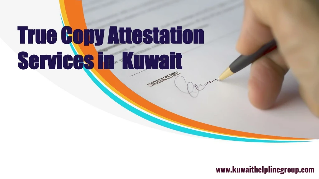 true copy attestation services in kuwait