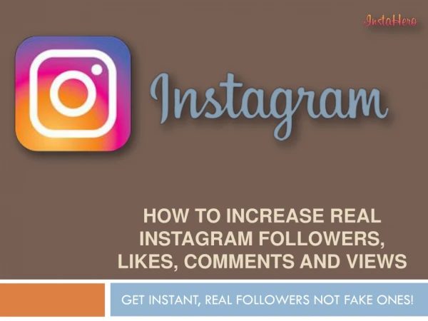 How to Increase Real Instagram Followers, Likes, Comments and Views