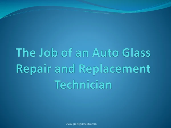 The Job of an Auto Glass Repair and Replacement Technician