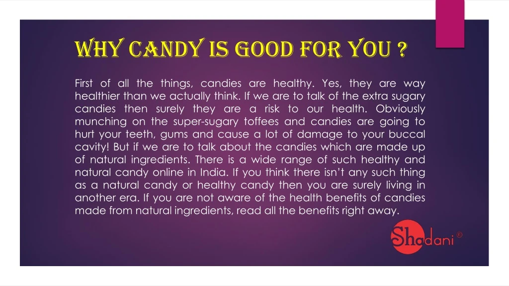 why candy is good for you