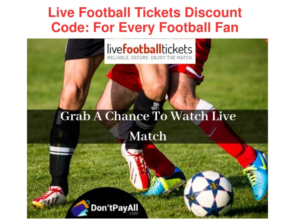 live football tickets discount code for every