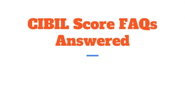 CIBIL Score FAQs Answered