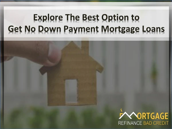 Getting a Mortgage with No Down Payment is an Easy Way for Homeowners