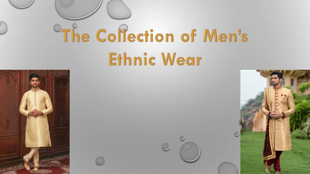 the collection of men s ethnic wear
