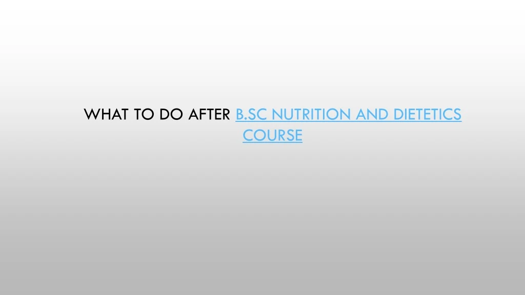 what to do after b sc nutrition and dietetics course