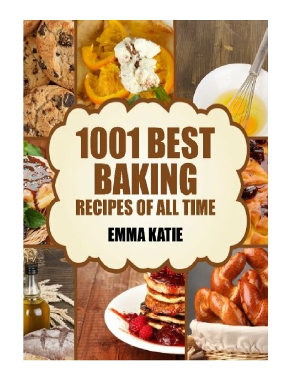 [PDF] Baking 1001 Best Baking Recipes of All Time (Baking Cookbooks, Baking Recipes, Baking Books, B