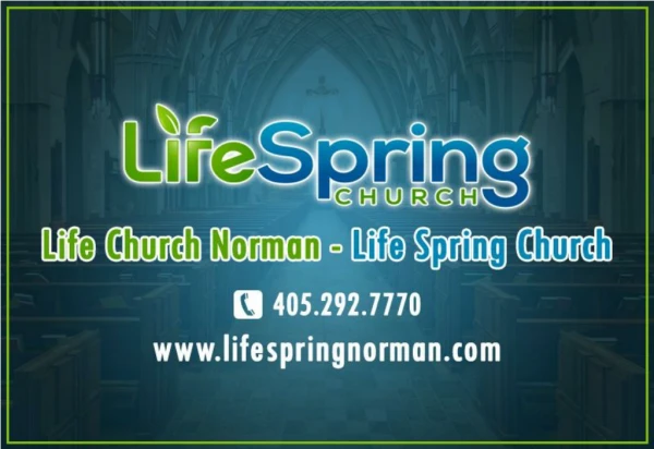 Best place for worship Life Church Norman - LifeSpring Church