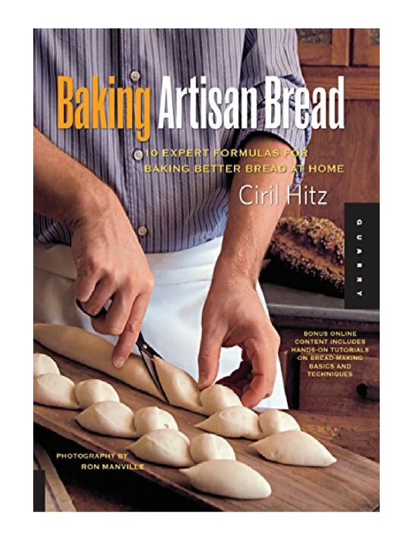 [PDF] Baking Artisan Bread 10 Expert Formulas for Baking Better Bread at Home Includes Baguettes, Fo