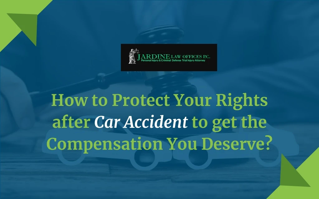 how to protect your rights after car accident