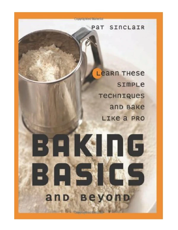 [PDF] Baking Basics and Beyond Learn These Simple Techniques and Bake Like a Pro