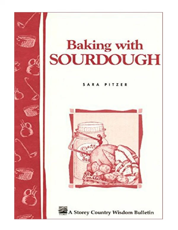 [PDF] Baking with Sourdough (Storey Country Wisdom Bulletin)