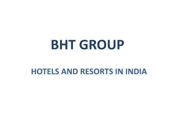 Hotels & Resorts in India - BHT Group