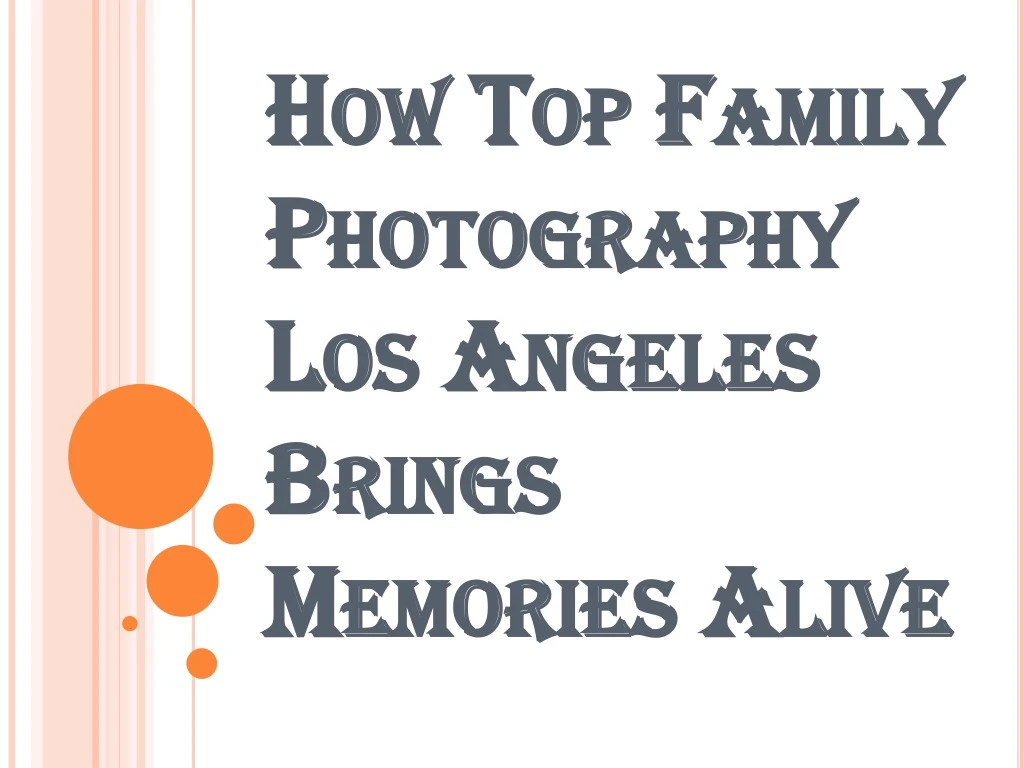how top family photography los angeles brings memories alive