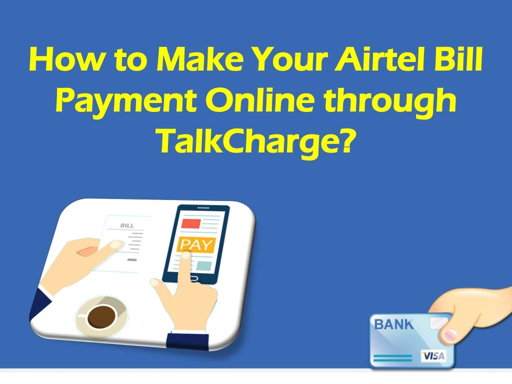 how to make your airtel bill payment online through talkcharge