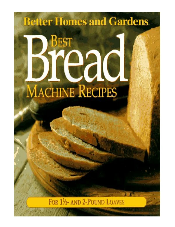 [PDF] Best Bread Machine Recipes For 1 12 and 2-Pound-Loaf Machines For One-and-a-half and Two Pound