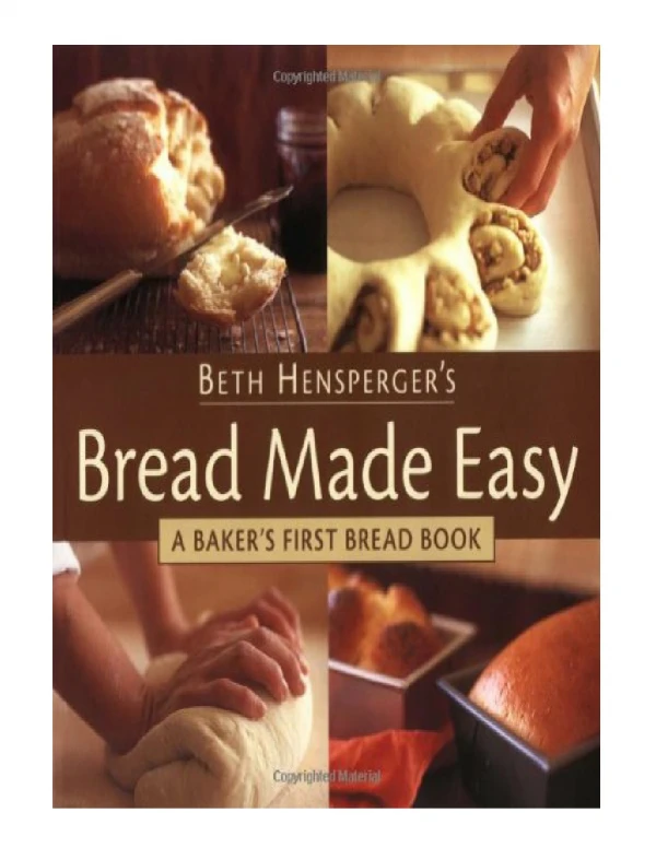 [PDF] Beth Hensperger's Bread Made Easy A Baker's First Bread Book Master Recipes and Instructions f