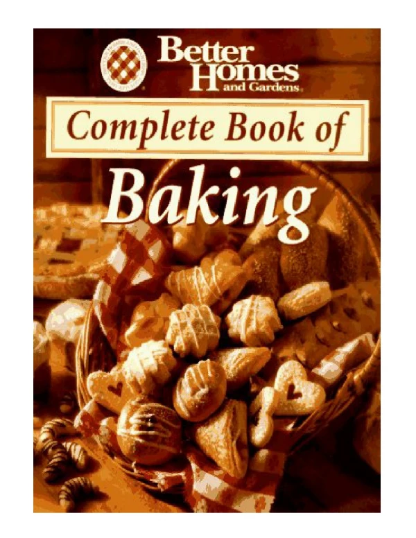 [PDF] Better Homes and Gardens Complete Book of Baking