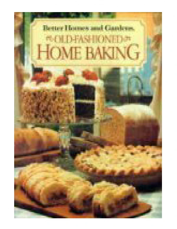 [PDF] Better Homes and Gardens Old-Fashioned Home Baking