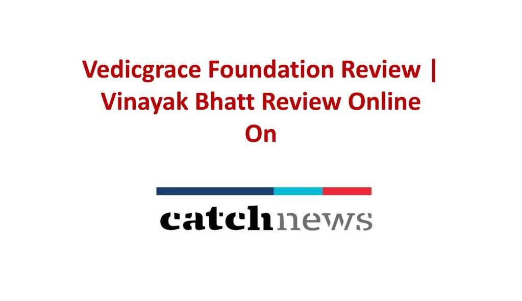 vedicgrace foundation review vinayak bhatt review