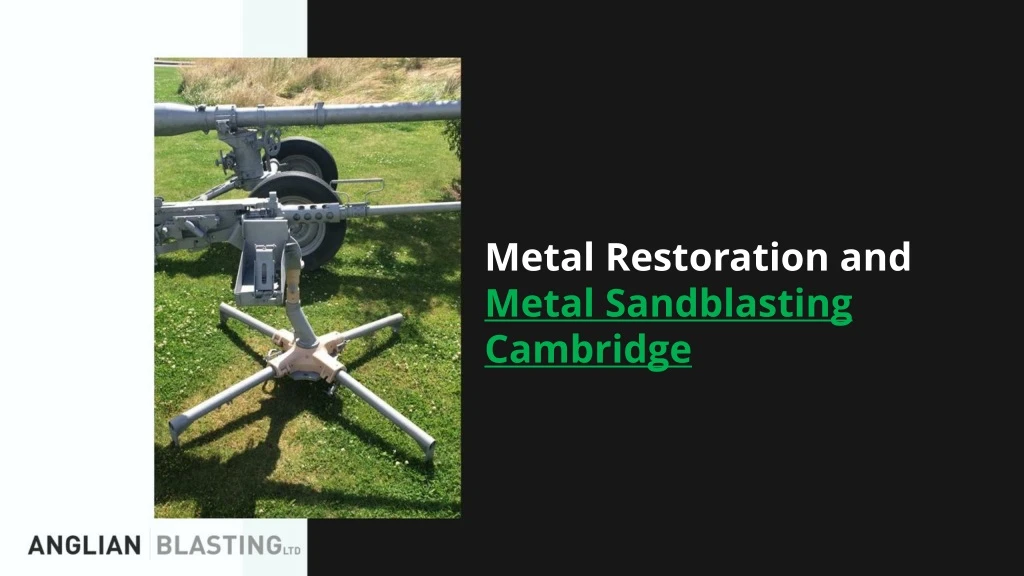 metal restoration and metal sandblasting cambridge