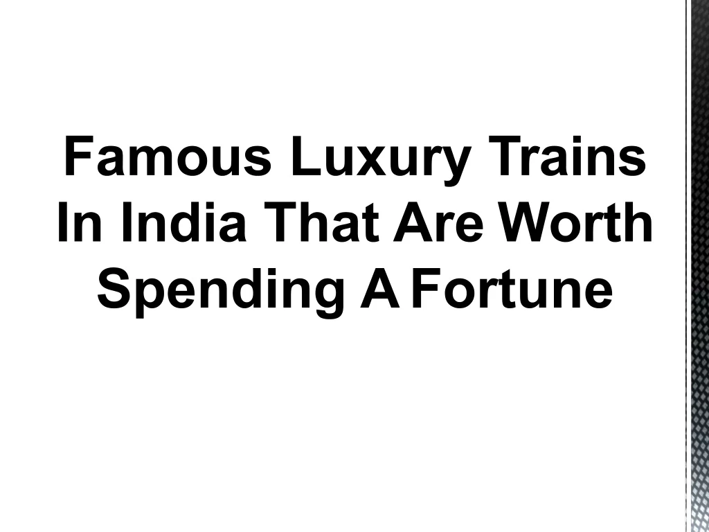 famous luxury trains in india that are worth spending a fortune