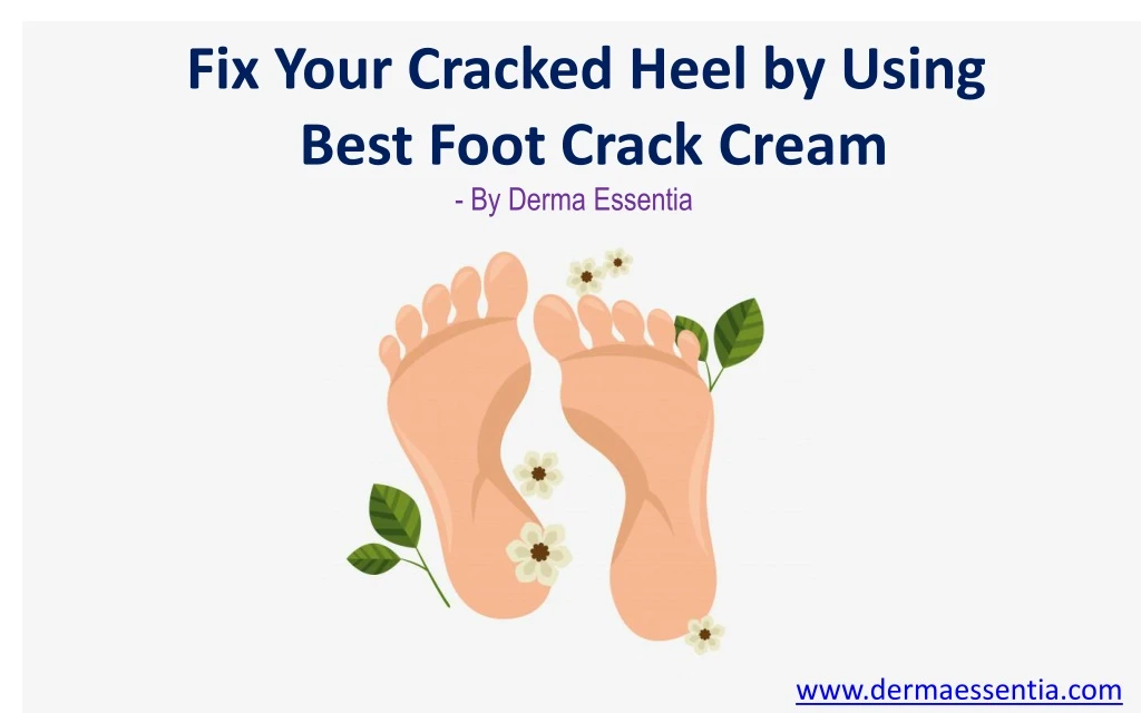 fix your cracked heel by using best foot crack