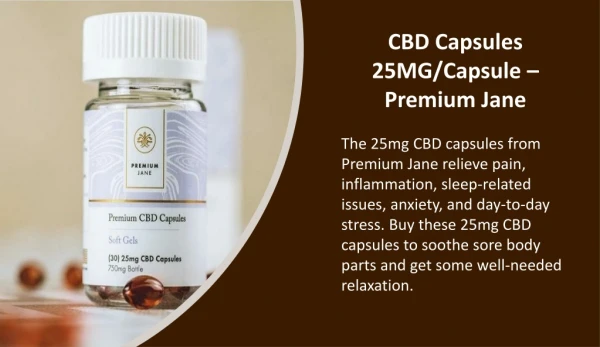 Features of Premium Jane 25mg CBD Capsules