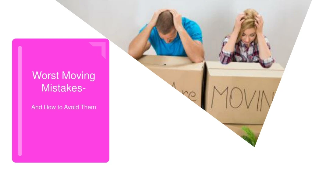 worst moving mistakes