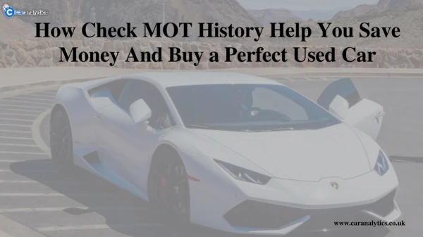 How Check MOT History Help You Save Money And Buy a Perfect Used Car