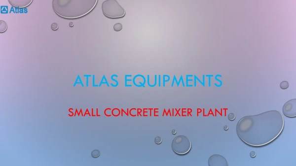 Small Concrete Mixer - Price - Atlas Equipments