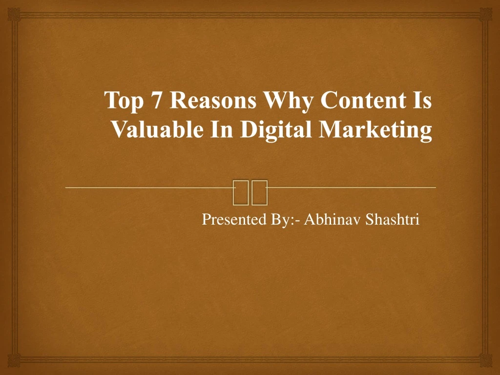 top 7 reasons why content is valuable in digital marketing