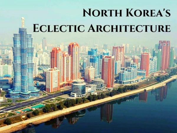 North Korea's eclectic architecture