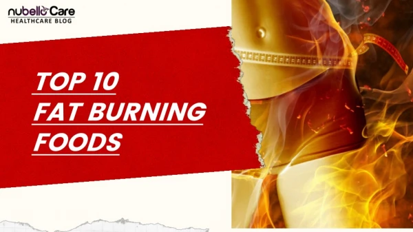Top 10 most fat burning foods to consume daily