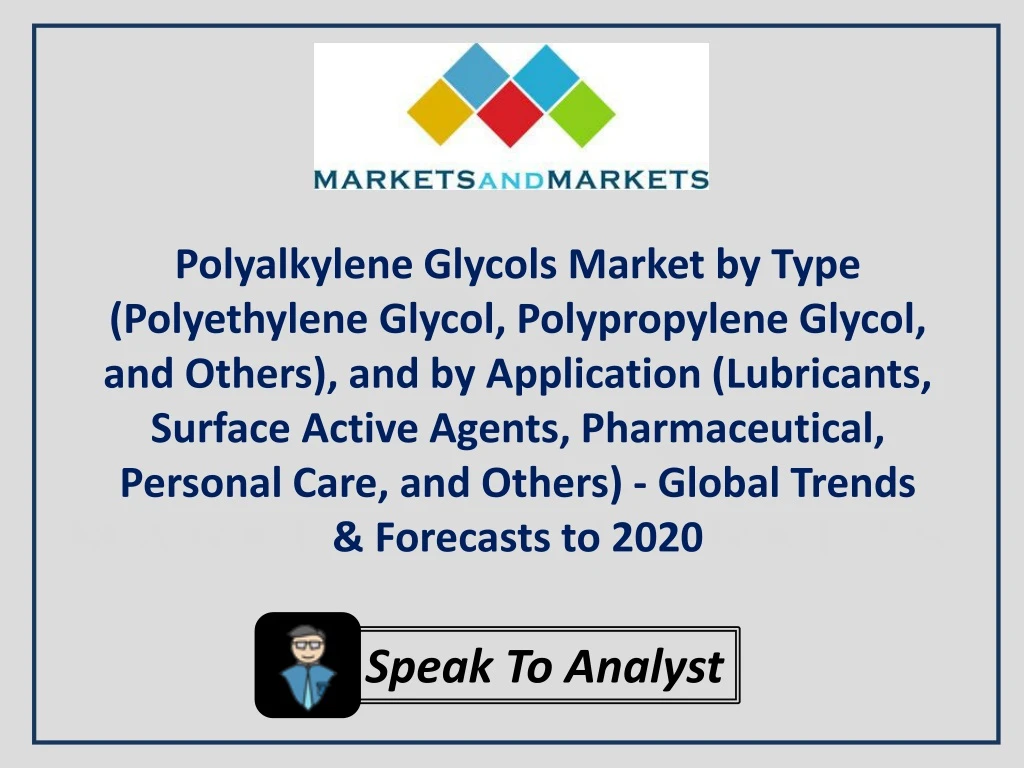 polyalkylene glycols market by type polyethylene