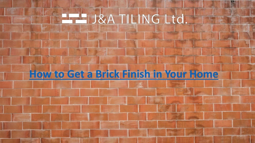 how to get a brick finish in your home