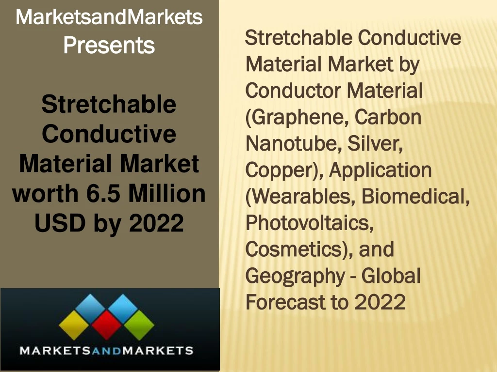 marketsandmarkets presents stretchable conductive