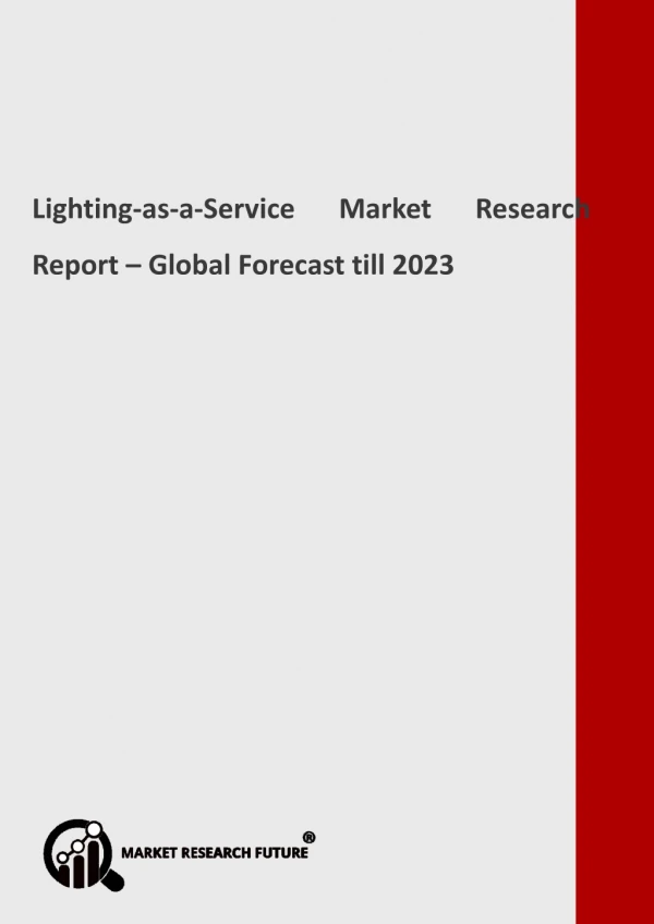 Lighting-as-a-Service Market 2019-2023: Industry analysis and forecast