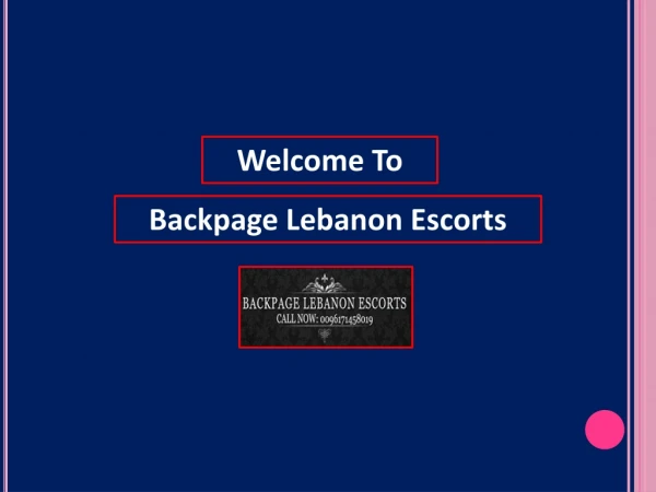 Hire High Class and Luxury Lebanonescort with Ultimate Services