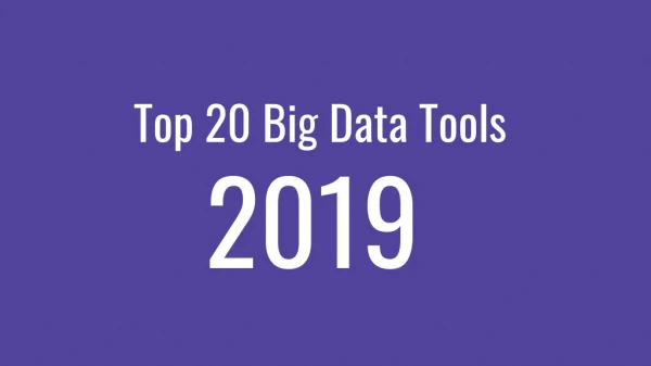Big Data Tools 2019