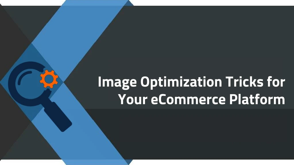 image optimization tricks for your ecommerce