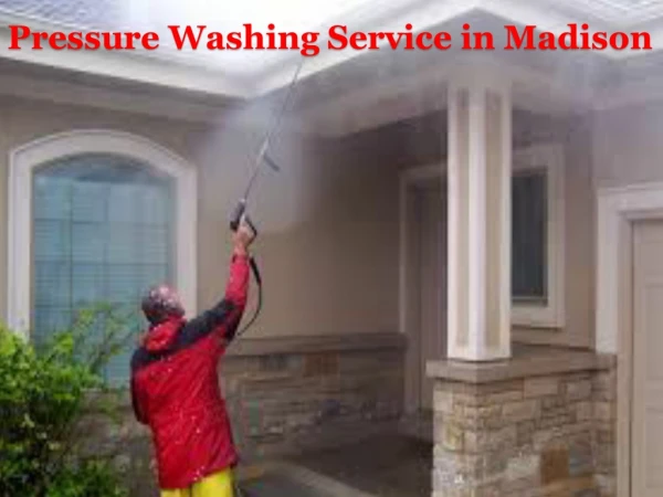 Pressure Washing Madison