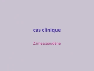 Cas clinique - slide 1