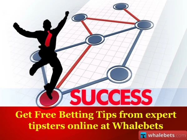 Get Free Betting Tips from expert tipsters online at Whalebets