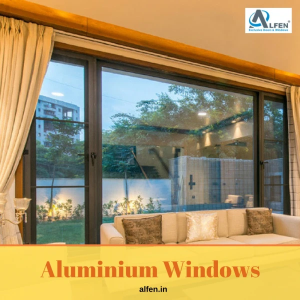 Why Aluminum Windows are the Best Choice?