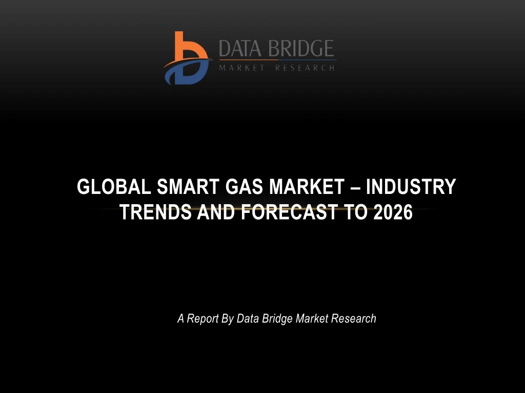 global smart gas market industry trends and forecast to 2026