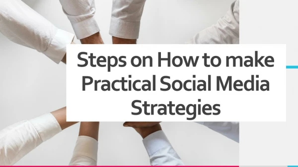 Steps on how to make practical social media strategies